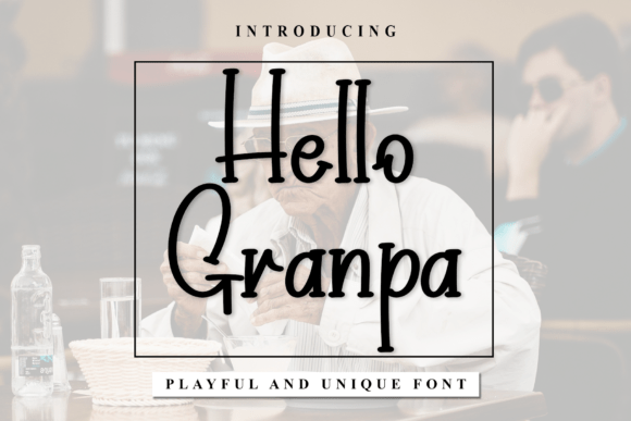Hello Granpa: A Modern Script for Elegant Branding