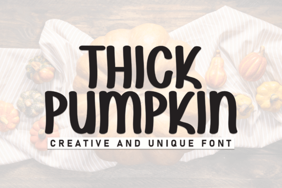 Thick Pumpkin: A Charming Font for Creative Makers